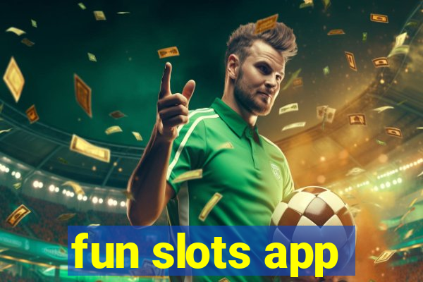 fun slots app