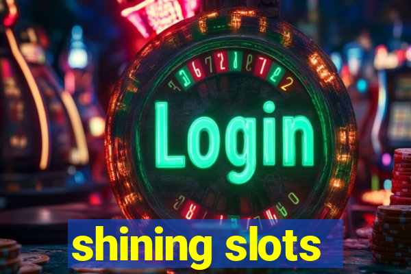 shining slots