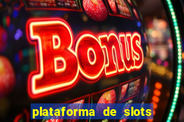 plataforma de slots pagando no cadastro