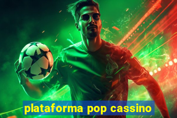 plataforma pop cassino