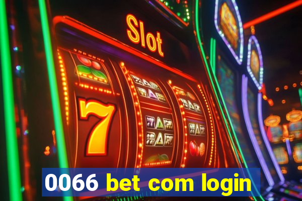 0066 bet com login