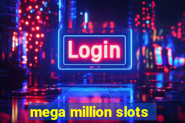 mega million slots