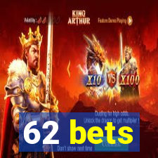 62 bets