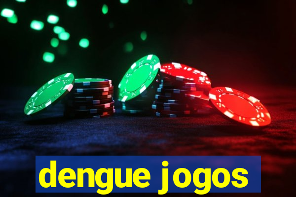 dengue jogos