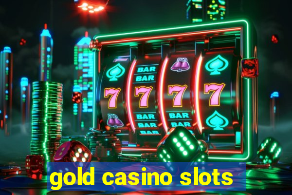 gold casino slots