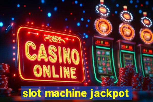 slot machine jackpot