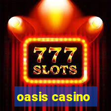 oasis casino