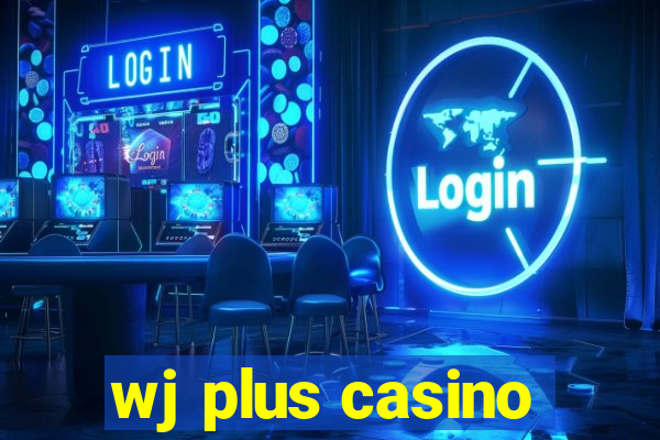 wj plus casino