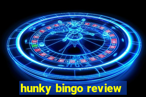 hunky bingo review