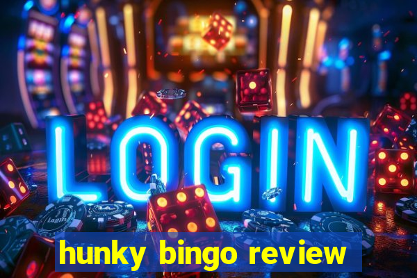 hunky bingo review