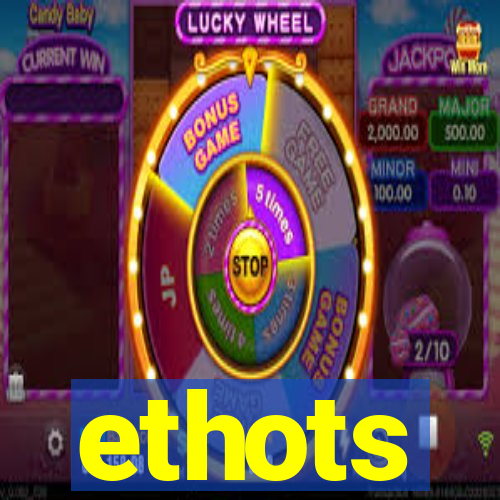 ethots