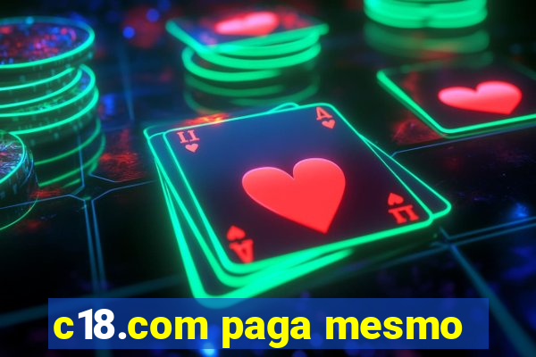 c18.com paga mesmo