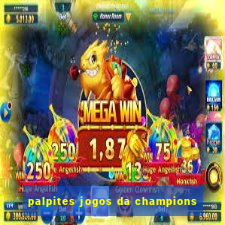 palpites jogos da champions