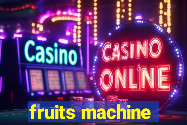 fruits machine