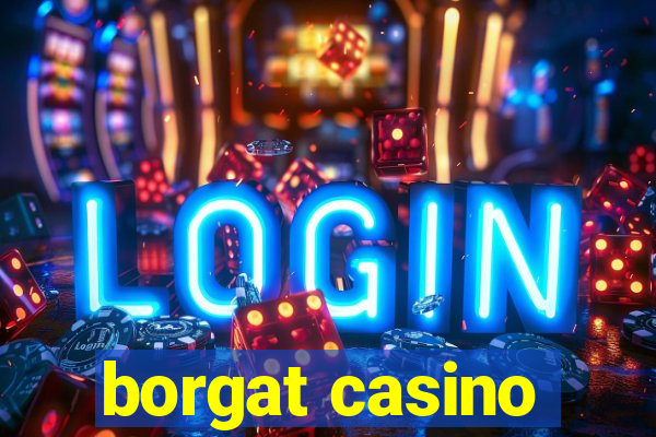 borgat casino