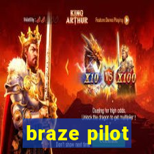 braze pilot