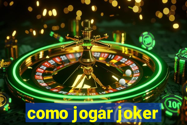 como jogar joker