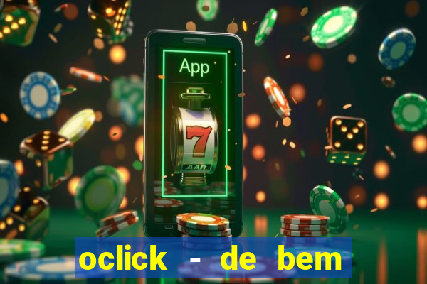 oclick - de bem com a vida resultado do jogo do bicho