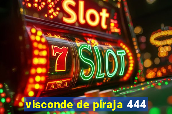 visconde de piraja 444