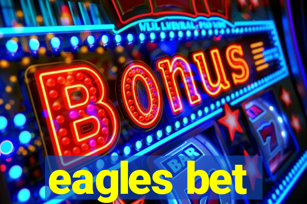 eagles bet