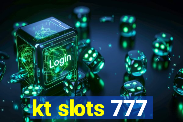 kt slots 777