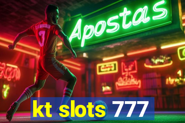 kt slots 777