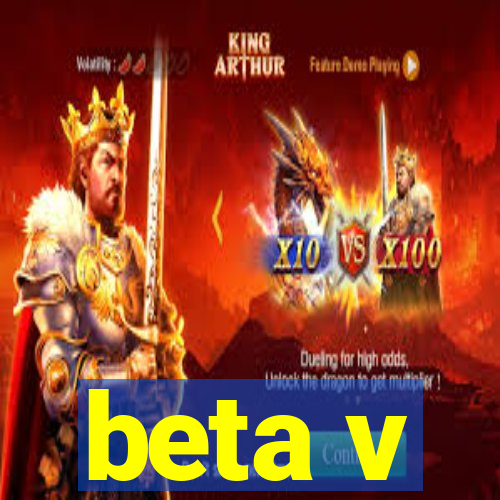 beta v