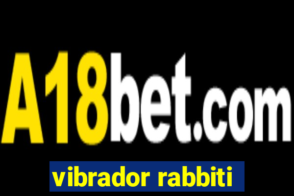 vibrador rabbiti