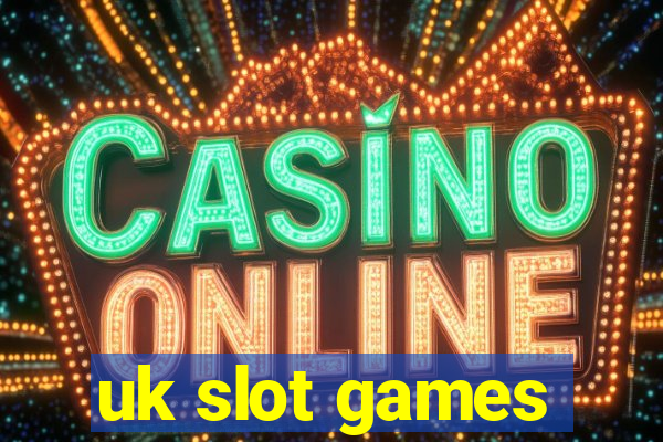 uk slot games