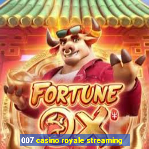 007 casino royale streaming