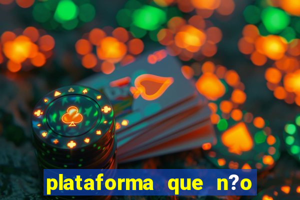 plataforma que n?o precisa depositar