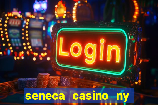 seneca casino ny niagara falls