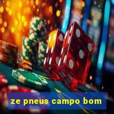 ze pneus campo bom