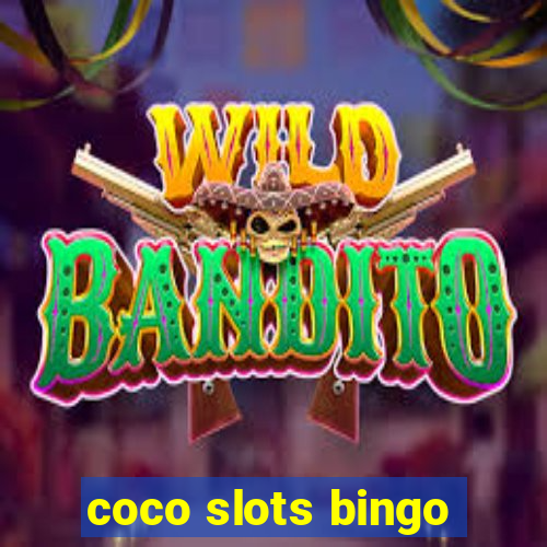 coco slots bingo