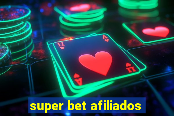 super bet afiliados