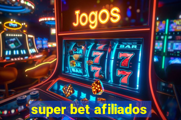 super bet afiliados