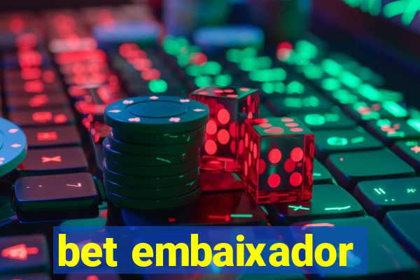 bet embaixador