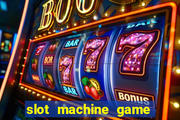 slot machine game for free