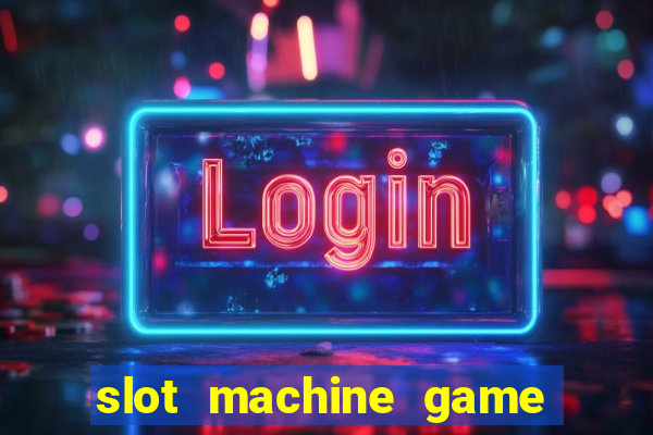 slot machine game for free