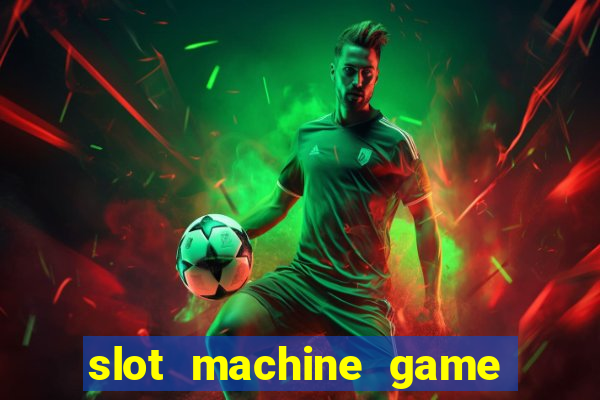 slot machine game for free