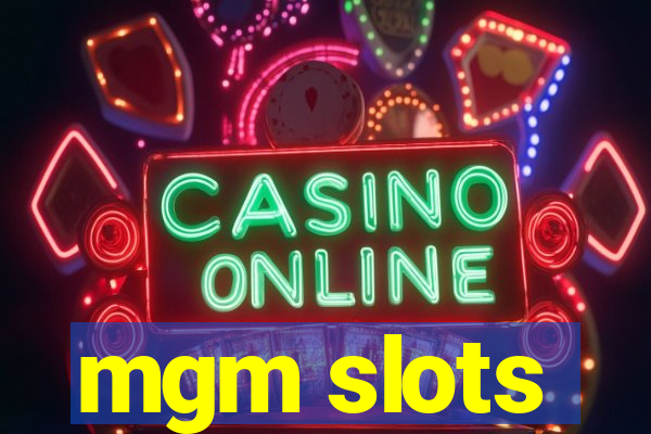 mgm slots