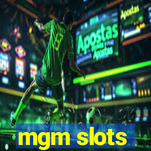 mgm slots