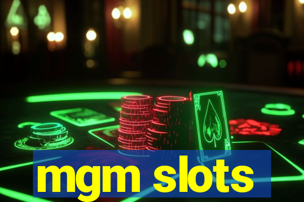 mgm slots