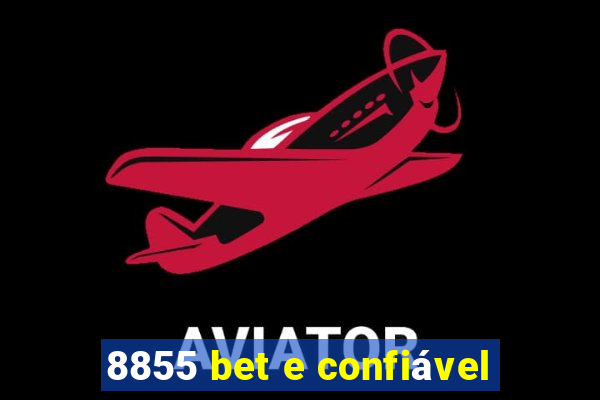 8855 bet e confiável