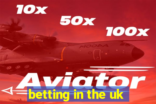 betting in the uk