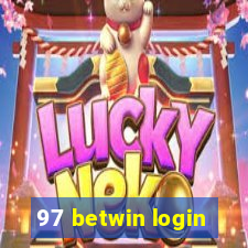 97 betwin login