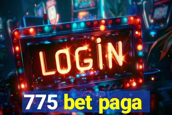 775 bet paga