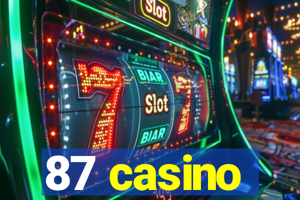 87 casino