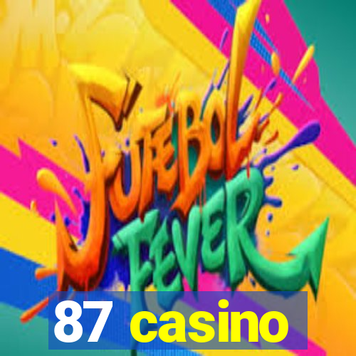 87 casino