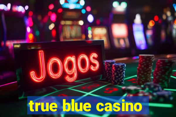 true blue casino